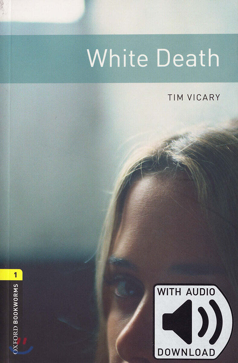 Oxford Bookworms Library 3/E 1: White Death (with MP3)
