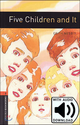 Oxford Bookworms Library 2 : Five Children and It (with MP3)