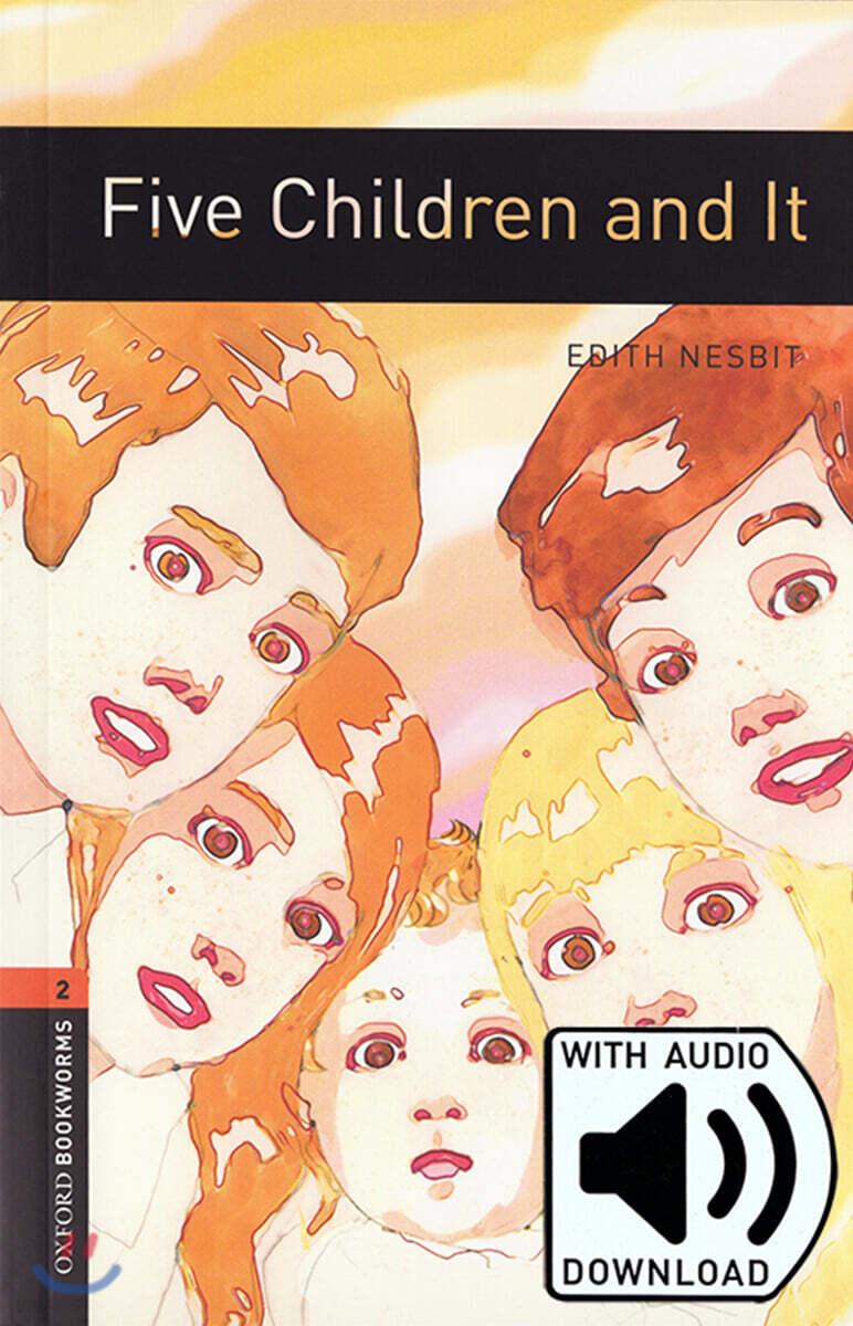 Oxford Bookworms Library 3/E 2: Five Children and It (with MP3)