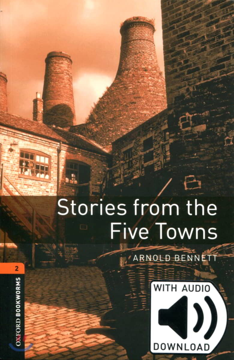 Oxford Bookworms Library 3/E 2: Stories from the Five Towns (with MP3)