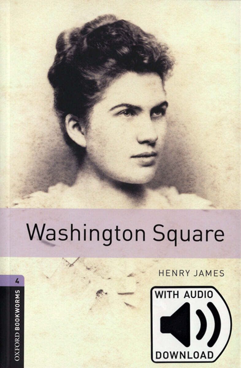 Oxford Bookworms Library 3/E 4: Washington Square (with MP3)