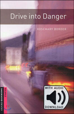 Oxford Bookworms Library: Starter Level:: Drive into Danger audio pack