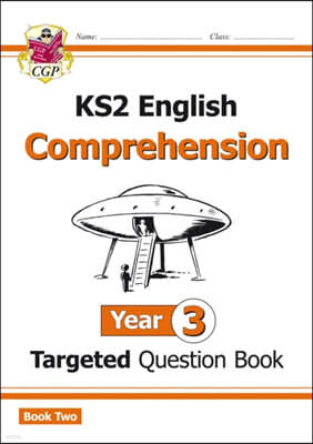 The KS2 English Year 3 Reading Comprehension Targeted Question Book - Book 2 (with Answers)