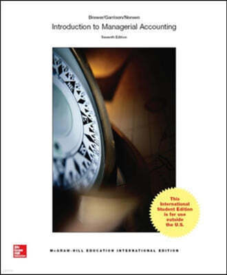Introduction to Managerial Accounting, 7/E
