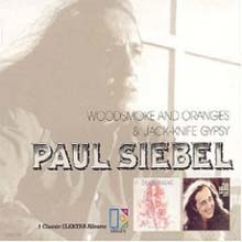 Paul Siebel - Woodsmoke And Oranges / Jack-Knife Gypsy