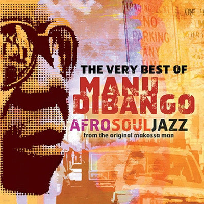 Manu Dibango - The Very Best Of Afrosoul Jazz