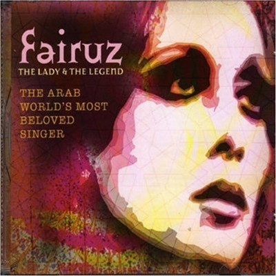 Fairuz - The Lady & The Legend