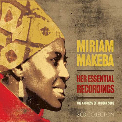 Miriam Makeba - Her Essential Recordings