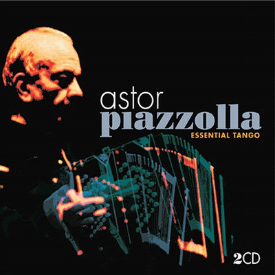 Astor Piazzolla - Essential Tango