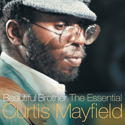 Curtis Mayfield - Beautiful Brother: The Essential
