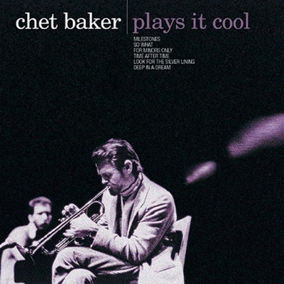 Chet Baker - Plays It Cool