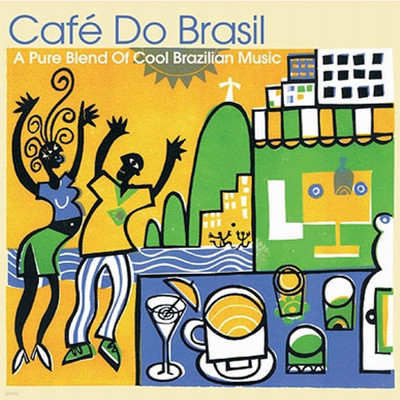 Cafe Do Brasil: A Pure Blend Of Cool Brazilan Music