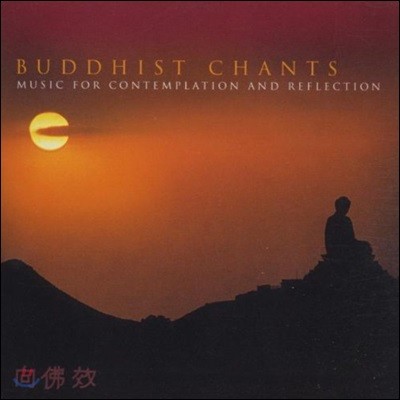 Buddhist Chants: Music For Contemplation & Reflection