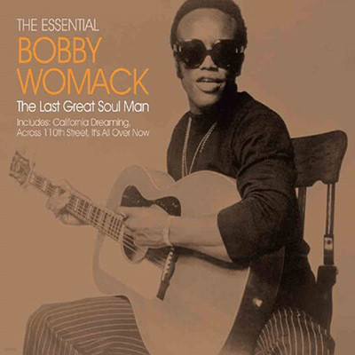 Bobby Womack - The Essential: The Last Great Soul Man