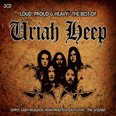 Uriah Heep - Loud, Proud & Heavy: The Best Of Uriah Heep