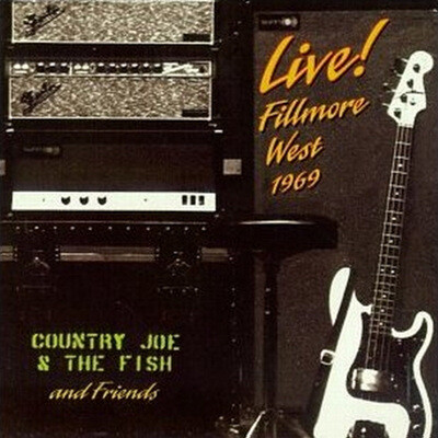 Country Joe & The Fish - Live! Fillmore West 1969