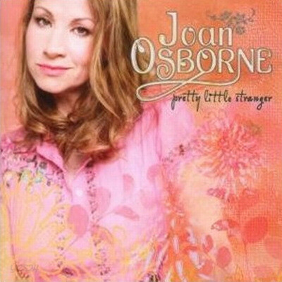 Joan Osborne - Pretty Little Stranger
