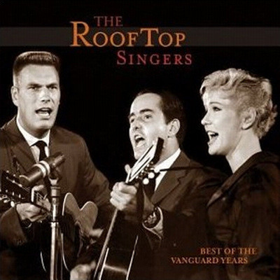 The Rooftop Singers - Best Of The Vanguard Years