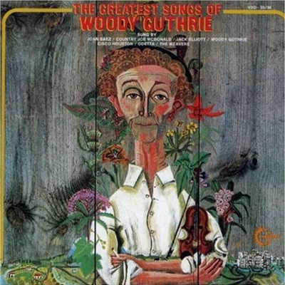 Woody Guthrie - The Greatest Songs Of Woody Guthrie