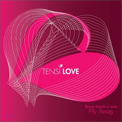 ٽ  (Tensi-Love) ̴Ͼٹ - Fly Away