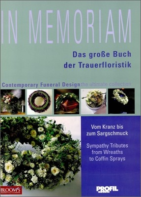 In Memoriam : Das große Buch der Trauerfloristik