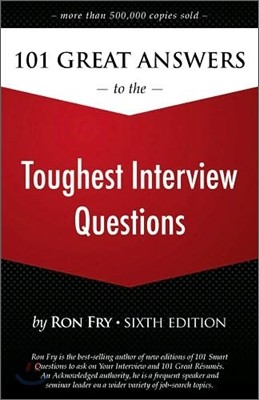 101 Great Answers to the Toughest Interview Questions