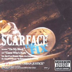 Scarface - The Fix