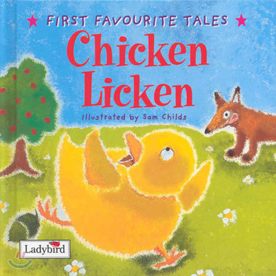 (First Favourite Tales) Chicken Licken