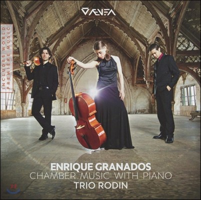 Trio Rodin  ׶󳪵: ǾƳ ǳ ǰ (Enerique Granados: Chamber Music with Piano) Ʈ δ