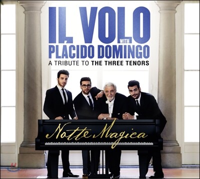 Il Volo / Placido Domingo 일 볼로와 플라시도 도밍고의 노테 마지카 - 쓰리 테너 헌정음반 (Notte Magica - A Tribute to the Three Tenors) [딜럭스 에디션]