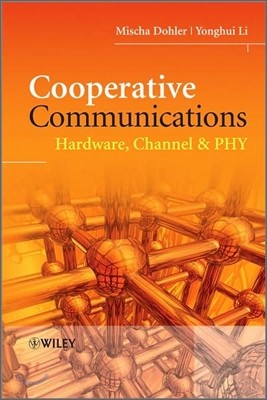 Cooperative Communications: Hardware, Channel & Phy