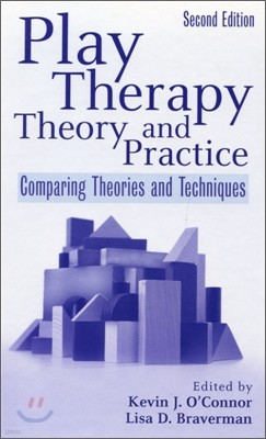 Play Therapy Theory and Practice: Comparing Theories and Techniques