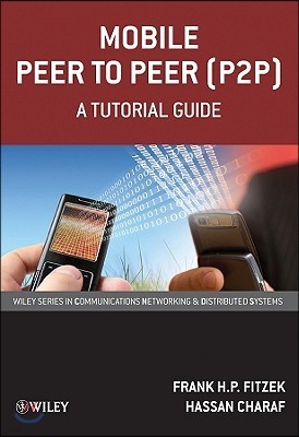 Mobile Peer to Peer (P2p): A Tutorial Guide