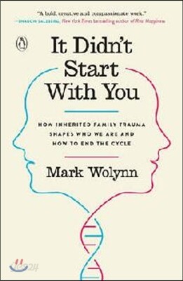 It Didn't Start with You: How Inherited Family Trauma Shapes Who We Are and How to End the Cycle