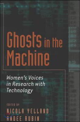 Ghosts in the Machine: Women's Voices in Research with Technology
