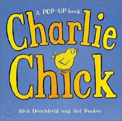 Charlie Chick : A POP-UP Book