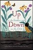 Up in the Garden and Down in the Dirt: (Nature Book for Kids, Gardening and Vegetable Planting, Outdoor Nature Book)