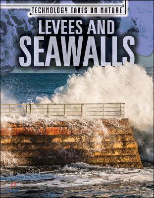 Levees and Seawalls
