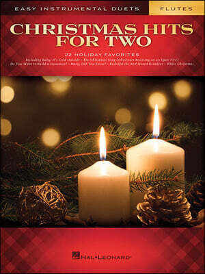 Christmas Hits for Two Flutes Easy Instrumental Duets Holiday Flute Sheet Music for Beginners and Students 22 Christmas Favorites Songbook for Flute D