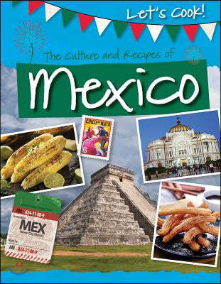 The Culture and Recipes of Mexico