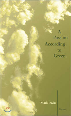 A Passion According to Green