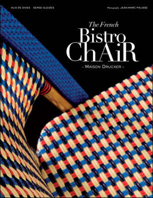 The French Bistro Chair: Maison Drucker