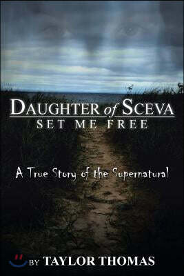 Daughter of Sceva: Set me free