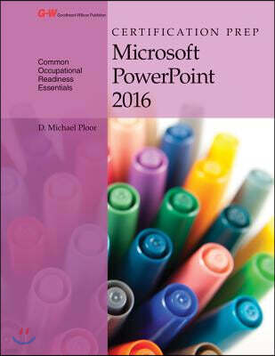 Certification Prep Microsoft PowerPoint 2016