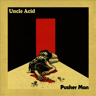 Uncle Acid & the Deadbeats — Pusher Man 앨범 커버