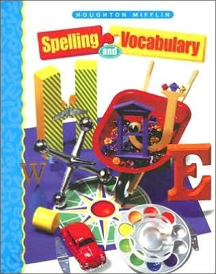Houghton Mifflin Spelling and Vocabulary, Level 4 : Student Edition