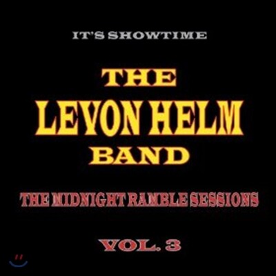 The Levon Helm Band (레본 헬름 밴드) - It's Showtime: The Midnight Ramble Sessions, Vol. 3 [2LP]