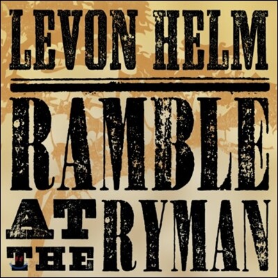 Levon Helm (레본 헬름) - Ramble At The Ryman [2LP]