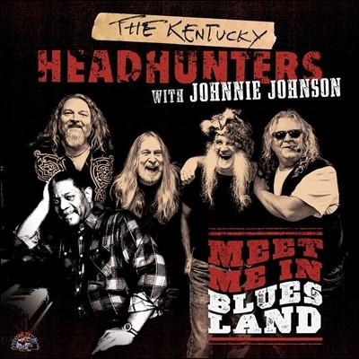 Kentucky Headhunters (켄터키 헤드헌터) - Meet Me In Bluesland