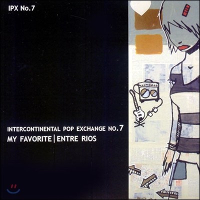 My Favorite, Entre Rios ( ̹, Ʈ) - International Pop Exchange No.1